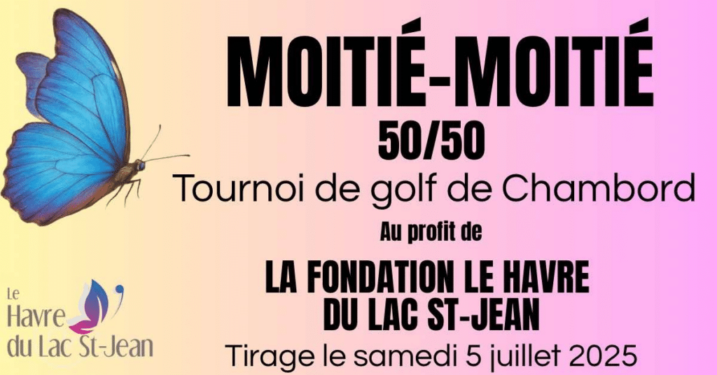 Participez au tirage moitié/moitié au profit de la Fondation Le Havre du Lac-St-Jean